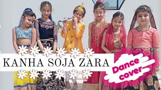 Kanha Soja Zara || small girls || dance cover || CHOREOGRAPHED BY SHRUTI VERMA || beat studio