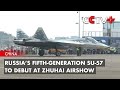 Russia’s Fifth-Generation Su-57 to Debut at Zhuhai Airshow