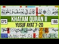 KHATAM QURAN II SURAH YUSUF AYAT 7-20 TARTIL  BELAJAR MENGAJI PELAN PELAN EP 186