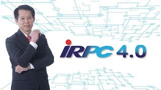 SMART ENERGY ตอน IRPC 4.0 ในมิติ Power of “Digital”