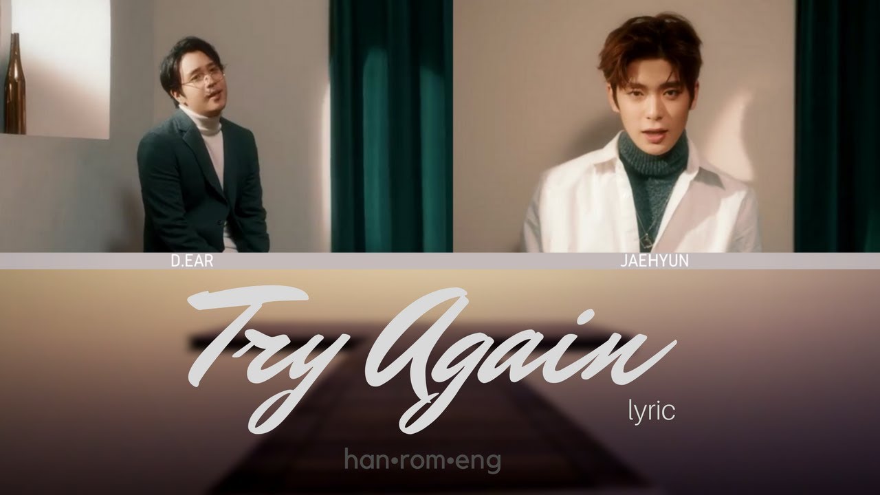 Try Again 재현 Jaehyun Nct X 디어 D Ear Lyrics Han Rom Eng Youtube