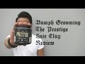 VAMPH Grooming The Prestige Hair Clay Review