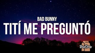 Bad Bunny - Tití Me Preguntó (La Letra / Lyrics)