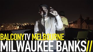 MILWAUKEE BANKS - GRACE (BalconyTV)