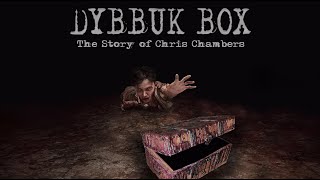 Dybbuk Box - The Story of Chris Chambers (Official Trailer 2019)