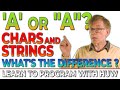 Characters and Strings – What’s The Difference? (Learn To Program With Huw)