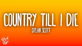 Dylan Scott - Country Till I Die