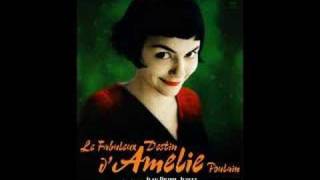 Comptine d'un Autre Été:  - The Fabulous World of Amelie OST
