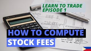 LEARN TO TRADE EP1: HOW TO COMPUTE STOCK FEES | PSE STOCK MARKET