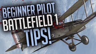 Flying Tips for Beginners - Battlefield 1