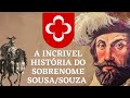 FAMÍLIA SOUSA / SOUZA   Origem, história e curiosidades