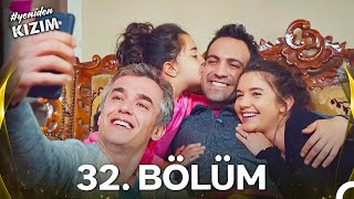 #YENİDEN Kızım 32. Bölüm