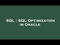 SQL : SQL Optimization in Oracle