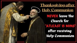 10 Thanksgiving after Holy Communion - Jesus our Eucharistic Love: Fr. Stefano M. Manelli