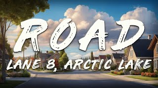 Lane 8, Arctic Lake - Road (Lyrics)