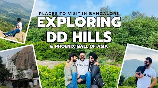 Places to visit in Bangalore || DD Hills ⛰️🛕 || Phoenix Mall Of Asia 🛒✨|| 🌄