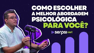 Abordagens Psicológicas - Rondineli Mariano - SerPsi Cast #15