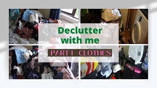Extreme Declutter Series - PART 1 - CLOTHING