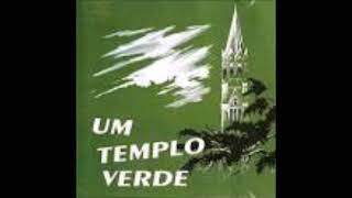 Quarteto Catedral - Um Templo Verde - Álbum Completo