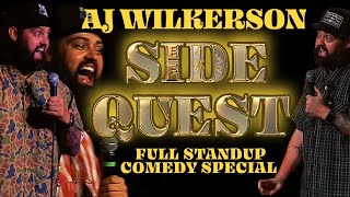 SIDE QUEST | Full Standup Comedy Special | AJ Wilkerson