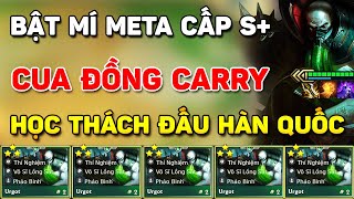 HỌC HỎI TOP THÁCH ĐẤU HÀN QUỐC LEO RANK THẦN TỐC VỚI META CẤP S+ CUA ĐỒNG CARRY SIÊU KHỎE MÙA 13