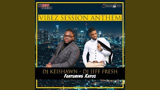 Vibez Session Anthem (feat. Kayos)