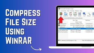 How To Compress File Size Using WinRAR | Full Guide