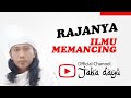 RAJANYA ILMU MEMANCING