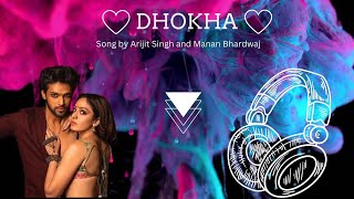 ❤️Dhokha❤️| Song by Arijit Singh and Manan Bhardwaj | #dhokhasong #lofimusic #nocopyright #bollywood