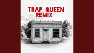 Trap Queen (Trap Queen Remix)