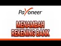 CARA MENAMBAHKAN REKENING BANK LOKAL DI PAYONEER