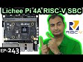 Lichee Pi 4A RISC V SBC Explained {Computer Wednesday Ep243}