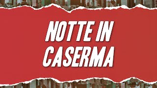 Nabi - Notte in Caserma (Testo)