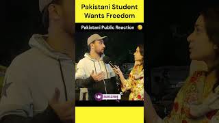 Pakistani Public reaction। Pakistani students want Freedom #shorts