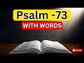 🔥 Psalm 73 - The Tragedy of the Wicked, and the Blessedness of Trust in God (With words - KJV) 🔥