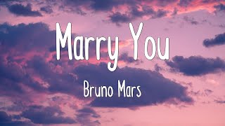 Marry You - Bruno Mars (Lyrics)
