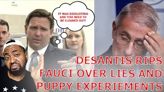 Ron DeSantis RIPS Dr. Fauci For Funding Gain of Function Research And Puppy Experiments