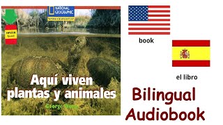 Aquí viven plantas y animales by George Wong Spanish English Audio Book