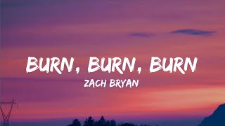 Zach Bryan - Burn, Burn, Burn(Lyrics)