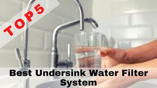 Best Undersink Water Filter System 2022  | Top 5 Reduce Most of Chlorine On Amazon