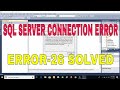 SQL Server Connection | ERROR 26 | Instance specific error | CORRECTED✅