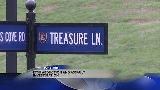 ETSU: Student reports abduction, assault
