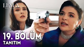 Leyla 19. Bölüm 1. Fragmanı - \