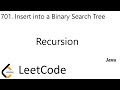 LeetCode 701 | Insert into a Binary Search Tree | Recursion | Java