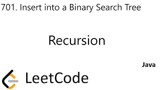 LeetCode 701 | Insert into a Binary Search Tree | Recursion | Java