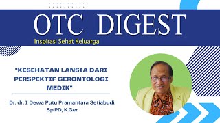 Kesehatan Lansia - Dr. dr. I Dewa Putu Pramantara Setiabudi, Sp.PD. K.Ger