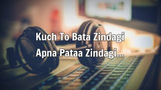 Zindagi Kuch To Bta || Cover Song || By Piyush Mourya || Audio Song|| Bajrangi Bhaijaan "