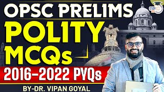 OPSC Prelims Polity MCQs l Last 5 Years 2016-2022 Polity PYQs by Dr Vipan Goyal l OPSC OAS