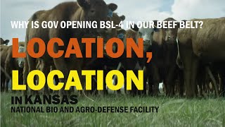 NBAF:  Why is the Gov locating BSL-4 in our Beef Belt?