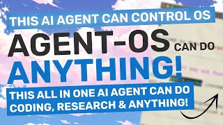 Agent-OS : This AI Agent can CONTROL YOUR COMPUTER \u0026 DO ANYTHING (Generate Apps, Code, RAG, etc.)